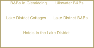 B&Bs in Glenridding       Ullswater B&Bs   Lake District Cottages   |  Lake District B&Bs     | Hotels in the Lake District  |